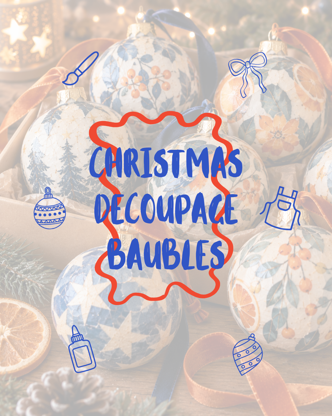 Vintage Christmas Napkin Decoupage Bauble Workshop | 29th November